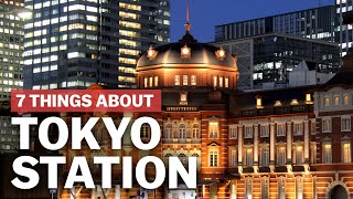 7 Things to know about Tokyo Station  japanguidecom [upl. by Rundgren]