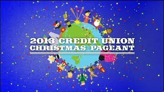 2013 Credit Union Christmas Pageant [upl. by Sidnarb817]