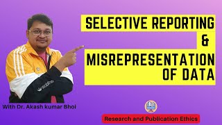 Selective Reporting amp Misrepresentation of Data  eSupport for Research  2022  Dr Akash Bhoi [upl. by Nester42]