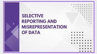 Selective reporting and misrepresentation of data [upl. by Eilyk]