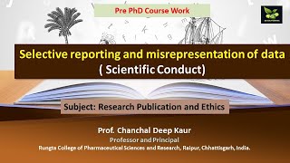 Selective reporting and misrepresentation of data  Scientific Conduct [upl. by Goddard896]